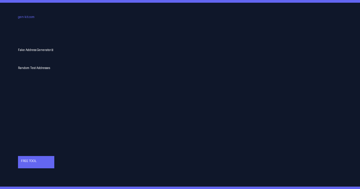 Fake Address Generator — Random Test Addresses | GenKit